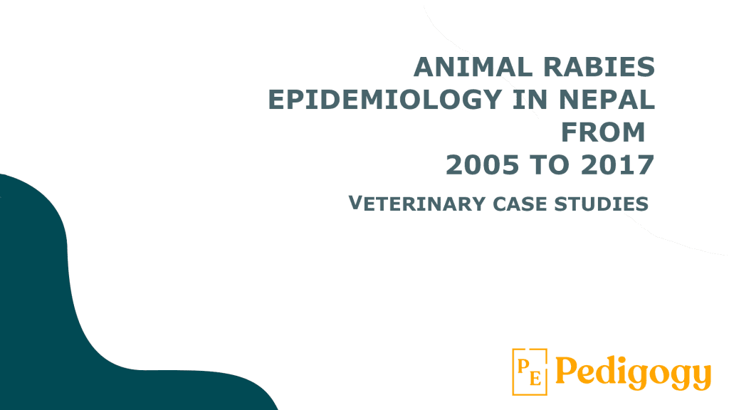 Animal rabies epidemiology in Nepal from 2005 to 2017 pedigogy